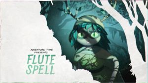 Adventure Time S7E24 Flute Spell