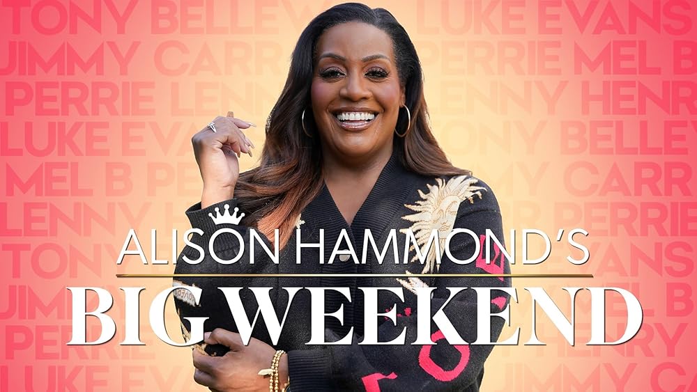 Alison Hammonds Big Weekend