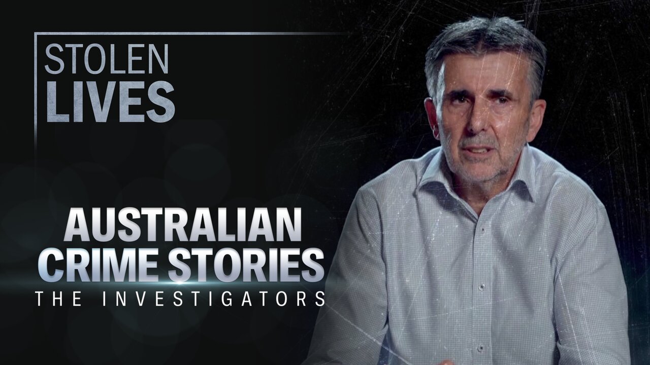 Australian Crime Stories: The Investigators S2E3 Stolen Lives