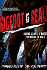 Bigfoot Is Real!: Sasquatch to the Abominable Snowman