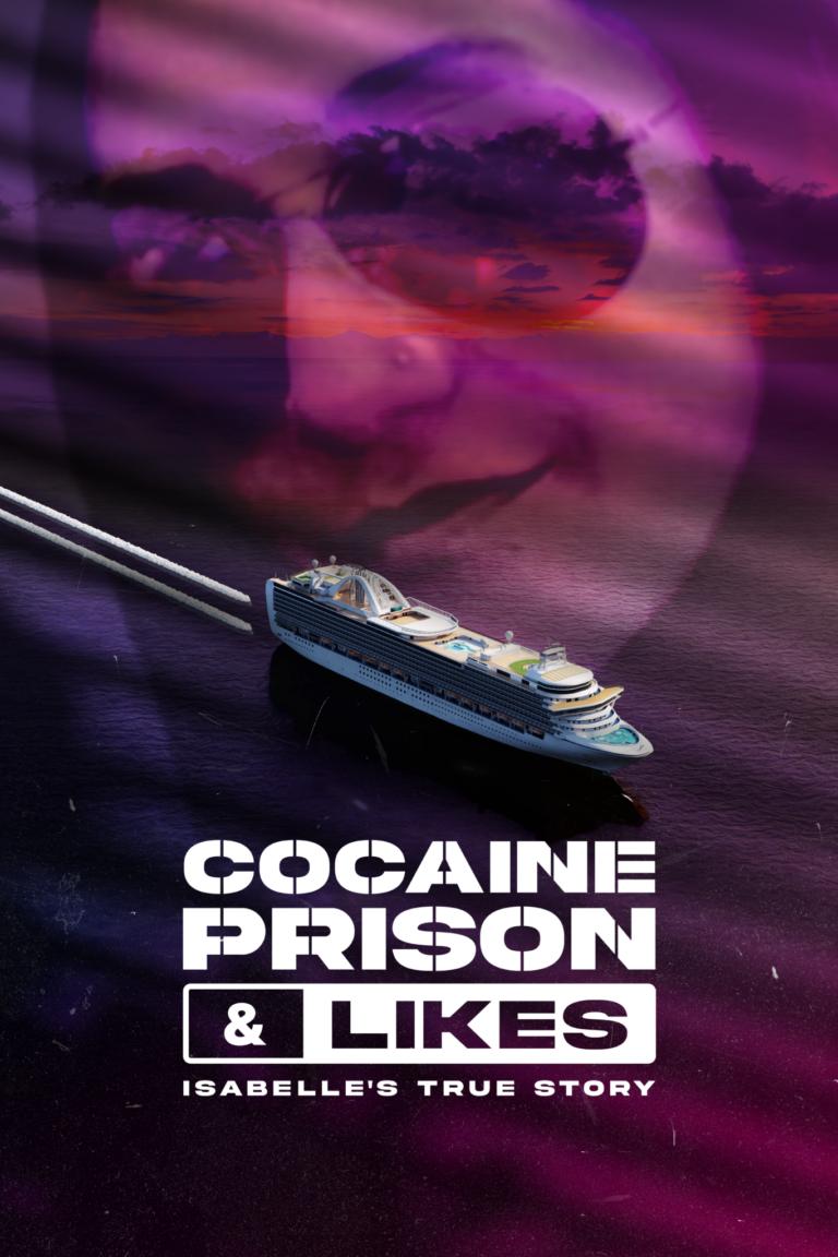 Cocaine, Prison & Likes: Isabelle's True Story