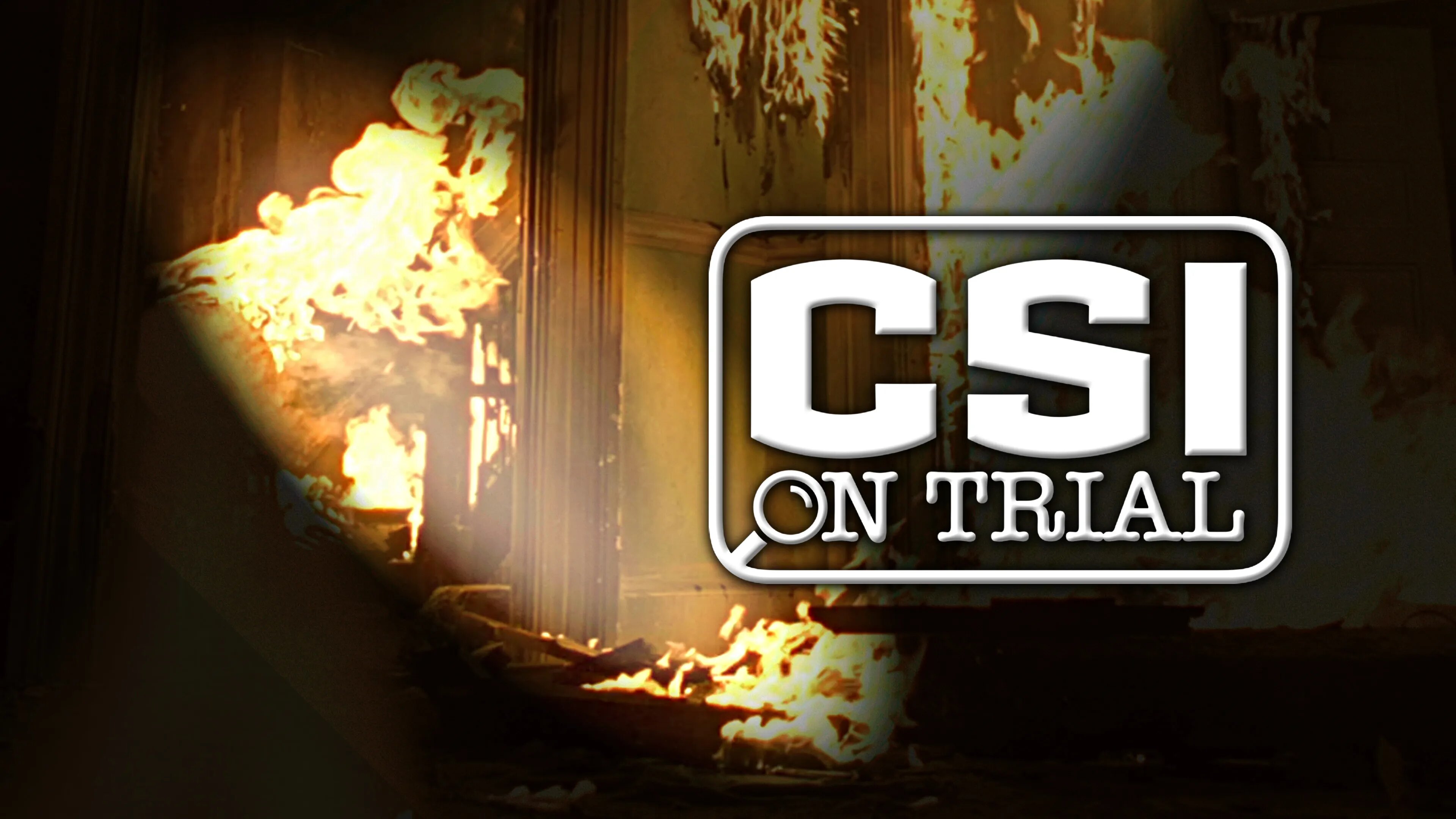 CSI on Trial S1E6 Arson Investigation