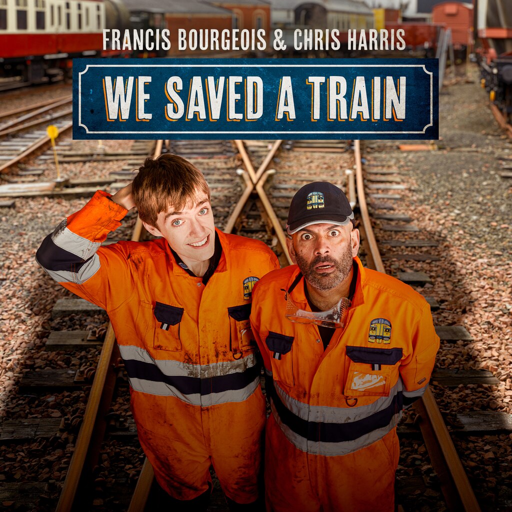 Francis Bourgeois & Chris Harris: We Saved A Train