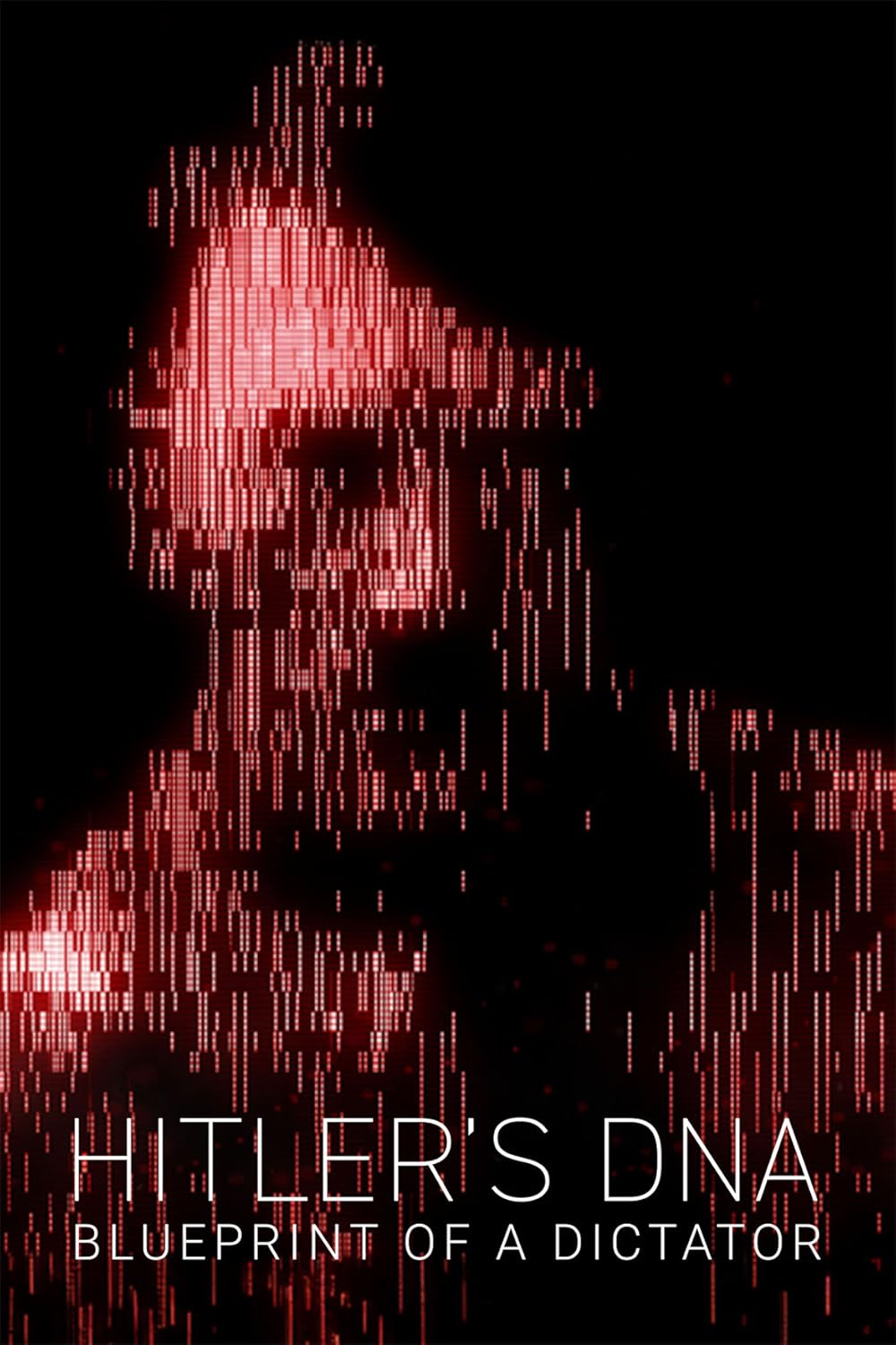 Hitler's DNA: Blueprint of a Dictator