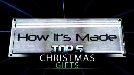 How Its Made 2015 Special Top 5 Christmas Gifts 720p x264 HDTV EZTV