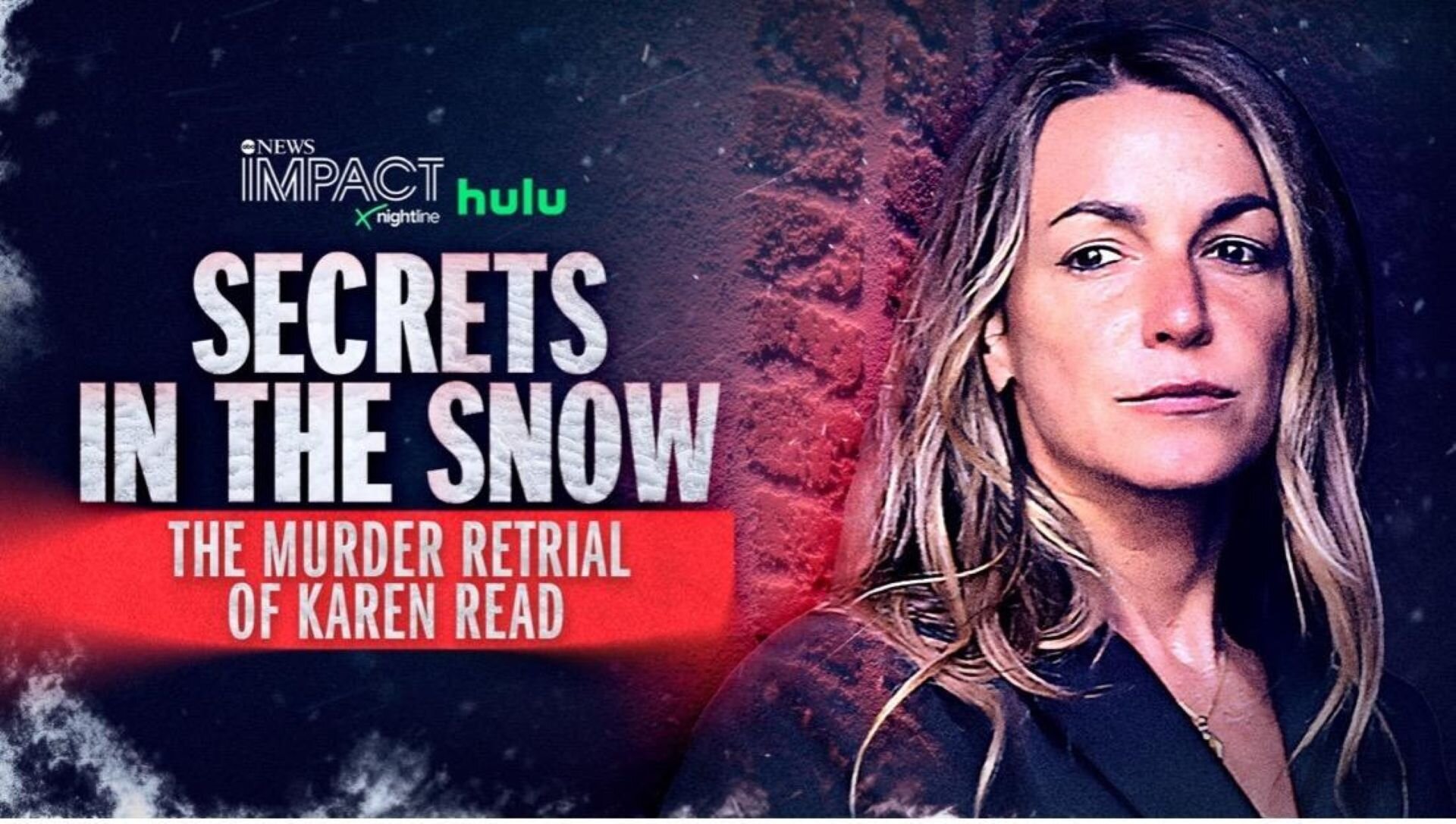 Impact by Nightline S3E27 Secrets in the Snow: The Murder Retrial of Karen Read