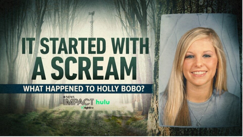 Impact by Nightline S3E32 It Started with a Scream: What Happened to Holly Bobo?