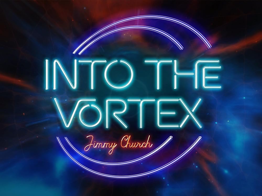 Into the Vortex with Jimmy Church