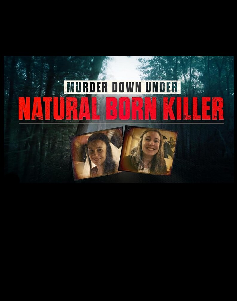 Murder Down Under: Natural Born Killer
