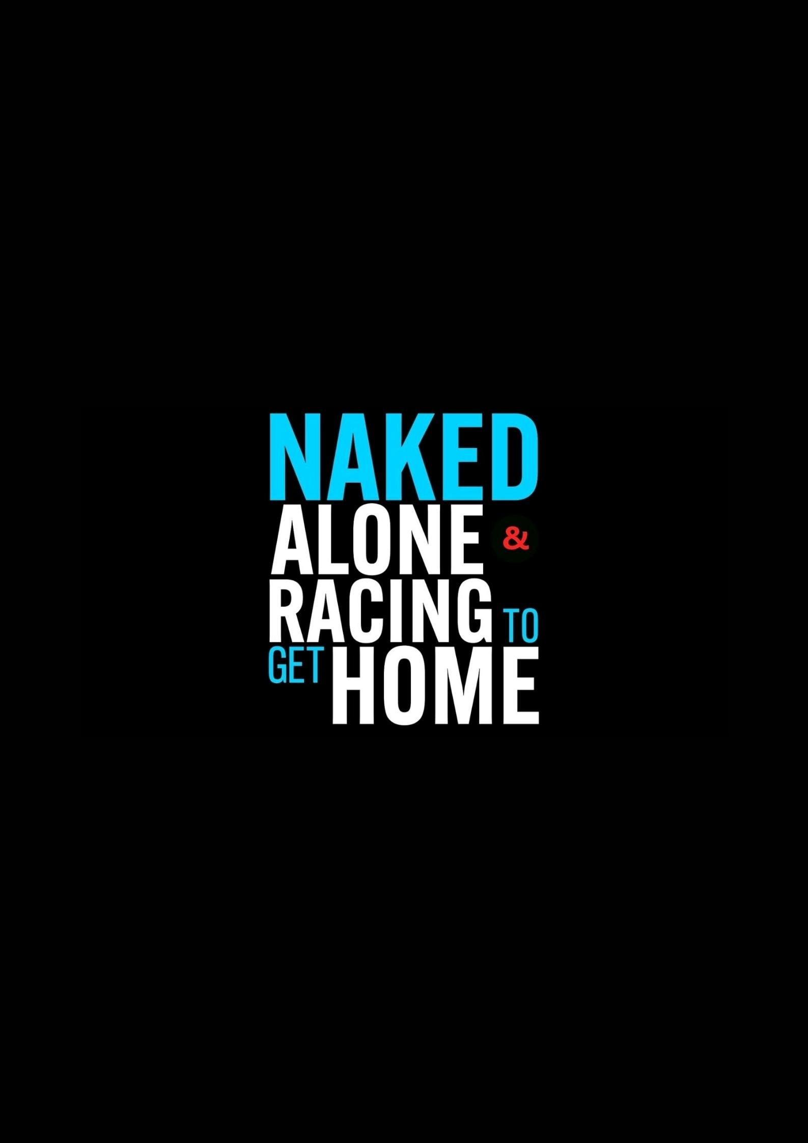 Naked Alone and Racing to Get Home