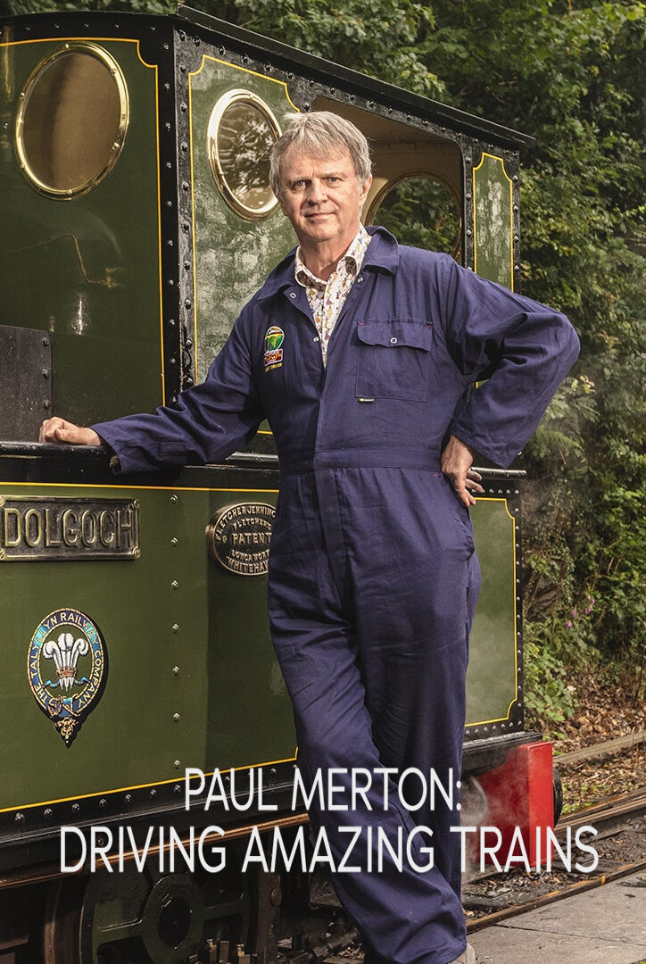 Paul Merton: Driving Amazing Trains
