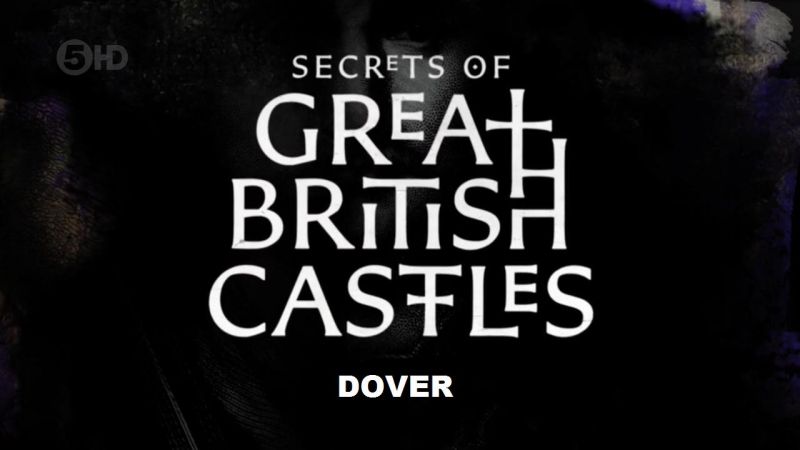 Secrets Of Great British Castles Series 1 1of5 Dover Castle 720p x264 HDTV EZTV
