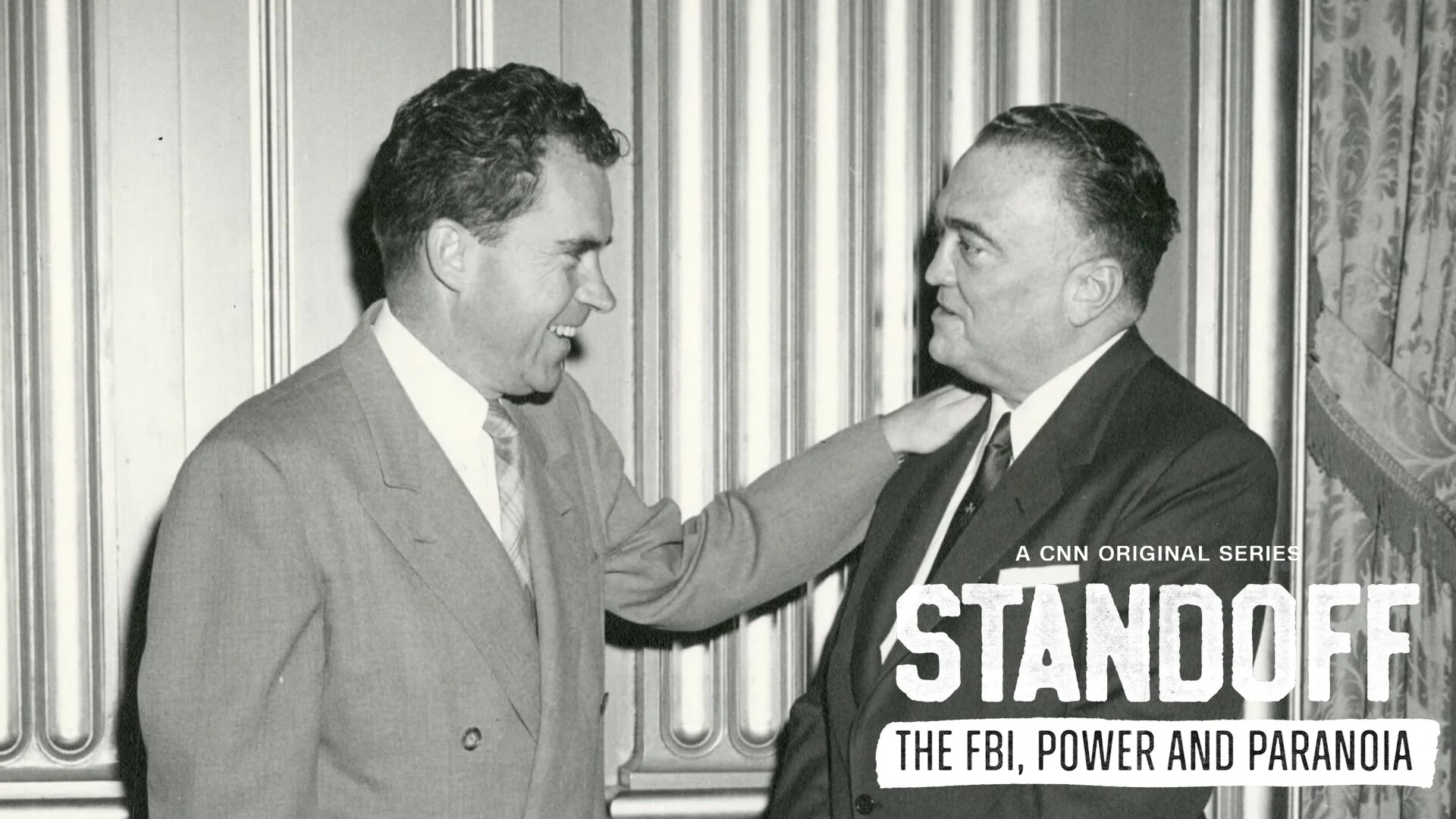 Standoff: The FBI, Power and Paranoia S1E2 Hoover / Nixon: Friends with Secrets