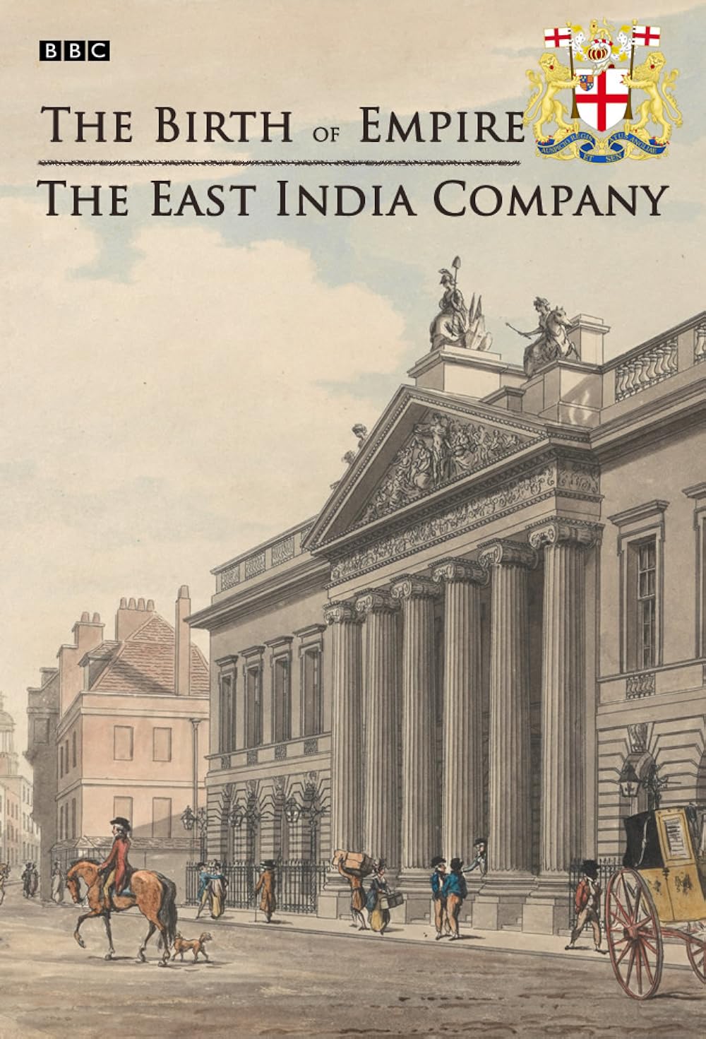 The Birth of Empire: The East India Company