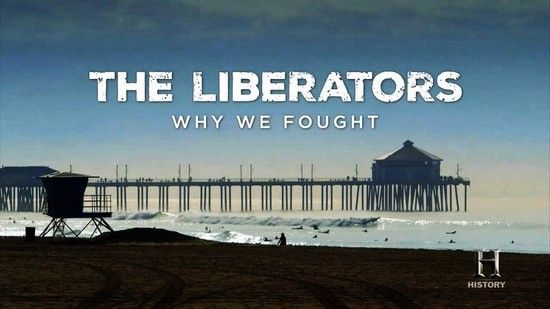 The Liberators Why We Fought 720p x264 HDTV EZTV