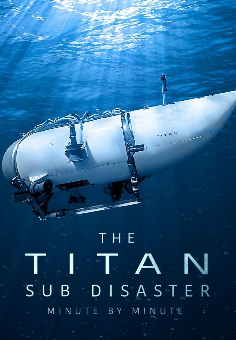 The Titan Sub Disaster: Minute by Minute